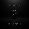 In My Place (Boot Action Remix) - Lincoln Jesser&Boot Action