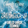 The Switch Up - Shelco Garcia&Teenwolf