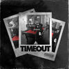 Timeout (Explicit) - Yung Tory&Pressa