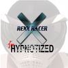 Hypnotized (Original Mix) - Rexx Racer