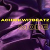 Mode - Achickwitbeatz
