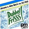 Dubbelfrisss - Alvaro&Afro Bro's&Dj Kid