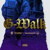 G-Walk(feat. Xeno, Tussin, Tre & Macanache) (Explicit) - Young G&Tussin&Macanache&Xeno&Tre