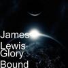 Glory Bound - James Lewis