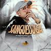 Sanguessuga (feat. DJ HB) (Explicit) - MC Bob Boladão&DJ HB