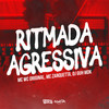 Ritmada Agressiva (Explicit) - Mc Wc Original&MC ZANQUETTA&DJ Guh mdk&Wendley Candido&Marina Zanquetta Peralta