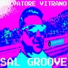 Sal Groove (Original Mix) - Salvatore Vitrano