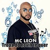 TROPA DO NOVIN TE QUER (Explicit) - Mc Leon&DJ´S DN DO DICK E DJ ZINHO