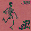 We Get High - Pedro Almeida