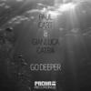 Go Deeper (Greg Bouvin Remix) - Gianluca Catra&Paul Cart