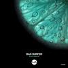 Rapture (Original Mix) - Bad Surfer