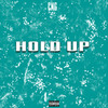 Hold Up (Explicit) - Cng