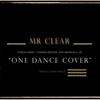 ONE DANCE(feat. Chechi Sarai, Conrad Reeves & Ray Marshall) - Mr Clear&Chechi Sarai&Conrad Reeves&Ray Marshall
