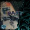 Past (Explicit) - Dxggxrr&KAROLIS KAVALIŪNAS&Exelons