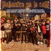 Malianteo Pa La Calle (feat. gabo el chamaquito, julianochieff, lian liancito, drako mafia, raw lee, bastian la amenaza, benji bendi & rich melody) - Maiky&Gabo El Chamaquito&Julianochieff&Lian Liancito&drako mafia&Raw Lee&Bastian La Amenaza&Benji Bendi&Rich Melody