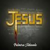 JESUS - Palmira Adewole