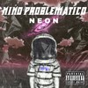 Niños Problemáticos (Explicit) - Neon&6igi