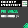 Breaking Up (Extended) - Pat Banzee