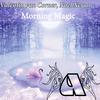 Morning Magic - noel neron&Valentin Van Corner