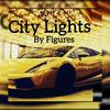 City Lights (Explicit) - Figures