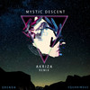 Mystic Descent (Akriza Remix) - Equanimous&Orenda&Akriza