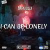 I CAN BE LONELY 0.2 (Remastered|Explicit) - Skaiblu