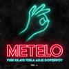 Metelo - Puri&KILATE TESLA&Adje&Dopebwoy