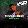 TOMA SO SOCADÃO A BRABA DO TIK TOK - DJ JC DE VILA VELHA