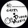 Disco Muzik (Original Mix) - Chipi