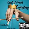 Control Freak (feat. Ronku) (Explicit) - Emjaylmg&Ronku
