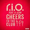 Cheers to the Club (CJ Stone Radio Edit) - R.I.O.&U-Jean