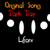 Dark Day (Original Song) (Explicit) - liforx