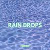 Rain Drops (Explicit) - TEEDRIP