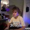 Jeans (feat. Wylie) (Explicit) - Young Eleven&Wylie