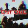 ENFOKE (feat. K-Mennor, Victor 020 & Small Boss) (Explicit) - Tikze&K-Mennor&Victor 020&Small Boss