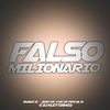 Falso Milionario (Explicit) - Mc Jessy&DJ Kleytinho&Iraqui Zl&MC Fefe Da ZL