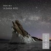 A Dark Rise (Original Mix) - Rigal Blu