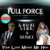 Your Love Makes Me High - Full Force&Raphael Saadiq&Shanice
