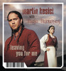 Leaving You For Me - Martin Kesici&Tarja Turunen