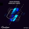 Analog Vibes - Dub Pepper