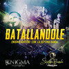 Batallándole - Enigma Norteno&La Septima Banda