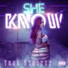 She Know (Explicit) - Yung Streetz