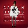 Thinking About You (Tez Cadey Remix) - Calvin Harris&Tez Cadey