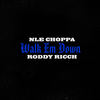 Walk Em Down (feat. Roddy Ricch) (Explicit) - NLE Choppa&Roddy Ricch