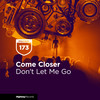 Don't Let Me Go - Come Closer