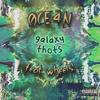 galaxy thots(feat. wheels) (Explicit) - 0CE4N&Wheels