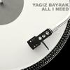 All I Need - Yagiz Bayrak