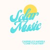 Come Together (Radio Edit) - Gabriele D'Andrea