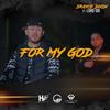 For My God(feat. Lore-Do) - Drayce Dixon&Lore-Do