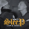 Don't Sleep (Explicit) - Jiggie&Liam